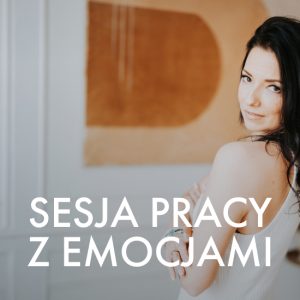 Sesja pracy z emocjami